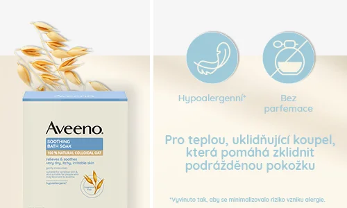 Aveeno – pro teplou, uklidňující koupel, která pomáhá zklidnit podrážděnou pokožku.