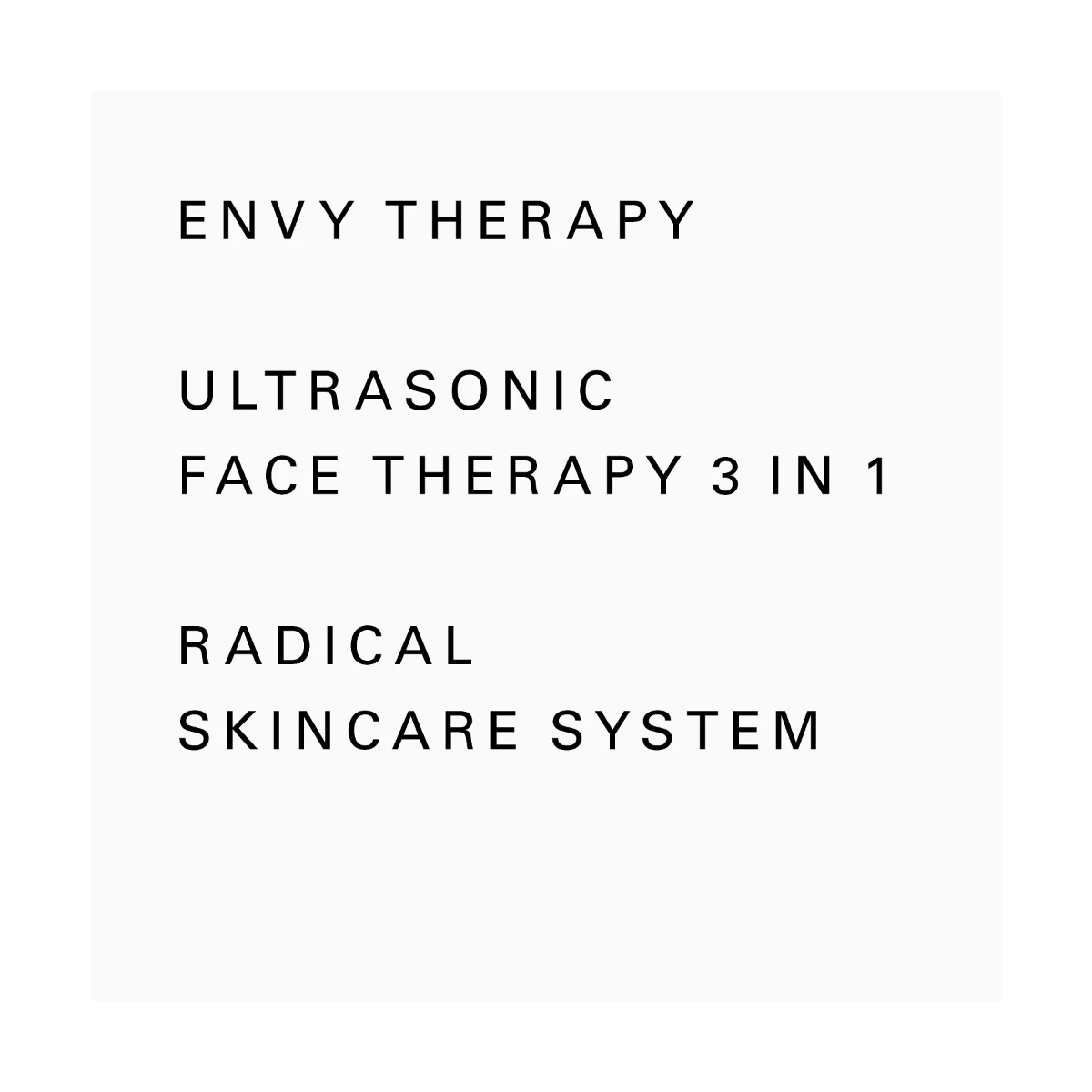 Envy Therapy Ultrasonic Face Therapy 3 in 1 multifukční přístroj 1 ks