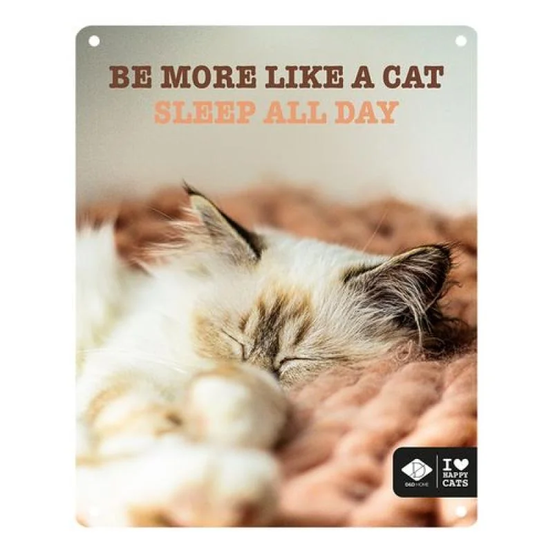 Ebi D&D I LOVE HAPPY CATS kovová tabulka: ,,Be more like a cat sleep all day” 20x 